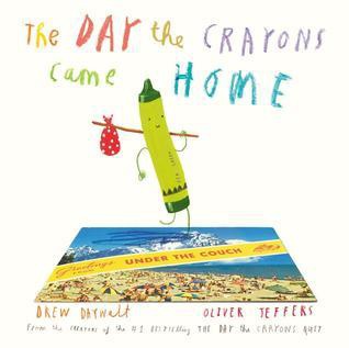 The Day the Crayons Came Home (Crayons)