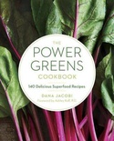 The Power Greens Cookbook: 140 Delicious Superfood Recipes