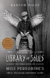 Library of Souls (Miss Peregrine’s Peculiar Children #3)