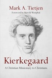 Kierkegaard: A Christian Missionary to Christians