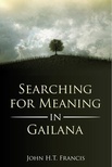 Searching for Meaning in Gailana