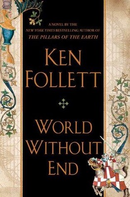 World Without End (The Pillars of the Earth #2)