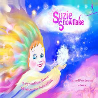 Suzie Snowflake: One beautiful flake (a self-esteem story)