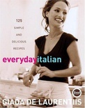 Everyday Italian: 125 Simple and Delicious Recipes