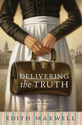 Delivering the Truth (Quaker Midwife Mystery #1)