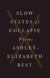 Slow States of Collapse: Poems