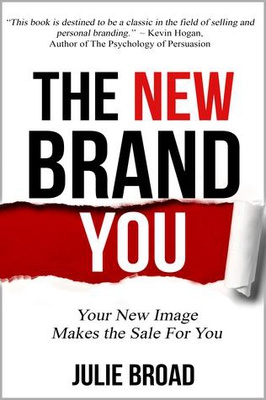 The New Brand You: Your New Image Makes the Sale for You