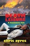 Death by Leisure: A Cautionary Tale