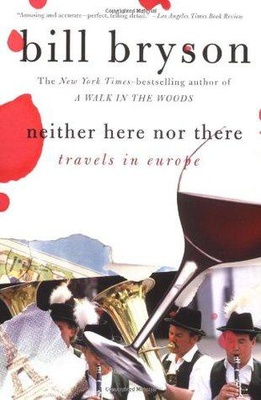 Neither Here nor There: Travels in Europe