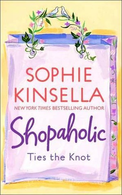 Shopaholic Ties the Knot (Shopaholic #3)